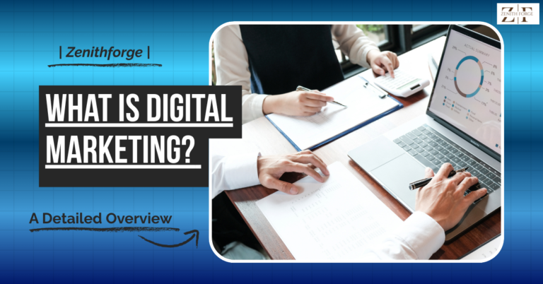 What is Digital Marketing? A Detailed Overview