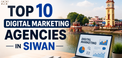 Top 10 Digital Marketing Agencies in Siwan